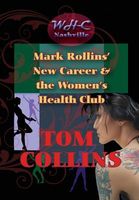 Mark Rollins' New Career & the Women's Health Club