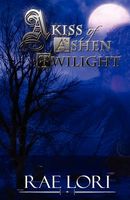 A Kiss of Ashen Twilight