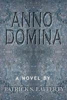 Cover of Anno Domina by Patrick S. Lafferty
