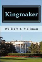 Cover of Kingmaker by William J. Millman
