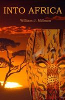 Cover of Into Africa by William J. Millman