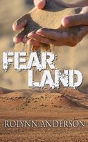 Cover of Fear Land by Rolynn Anderson