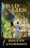 Cover of Bad Lies by Rolynn Anderson