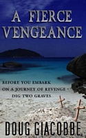 Cover of A Fierce Vengeance by Doug Giacobbe