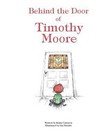 Behind the Door of Timothy Moore