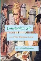 Emerald Wells Cafe and Pear Blossom Lane