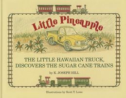 The Little Hawaiian Truck Discovers the Sugar Cane Trains