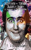 Destroying the Tangible Illusion of Reality; Or, Searching for Andy Kaufman