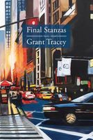 Cover of Final Stanzas by Grant Tracey