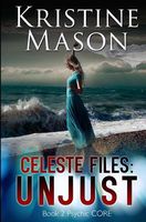 Celeste Files: Unjust