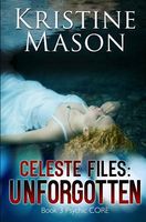 Celeste Files: Unforgotten