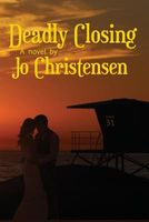 Cover of Deadly Closing by Jo-Anne Christensen