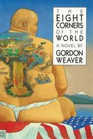 Cover of The Eight Corners of the World by Gordon Weaver