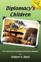 Cover of Diplomacy's Children by Robert A. Boyd