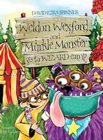Weldon Wexford & Murkle Monster Go to Wizard Camp