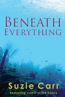 Beneath Everything
