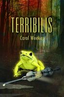 Cover of Terribilis by Carol Weekes
