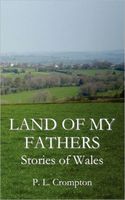 Cover of Land of My Fathers by P.L. Crompton