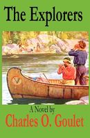 Cover of The Explorers by Charles O. Goulet