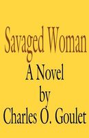 Cover of Savaged Woman by Charles O. Goulet