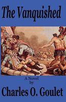 Cover of The Vanquished by Charles O. Goulet