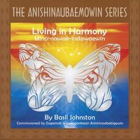 Living in Harmony: Mino-nawae-indawaewin