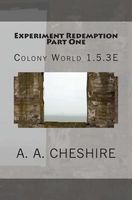 Cover of Experiment Redemption Part One by A.A. Cheshire
