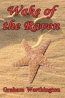 Cover of Wake of the Raven by Graham Worthington