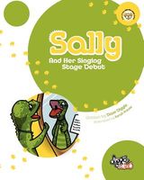 Cover of Sally: And Her Singing Stage Debut by Dave Diggle