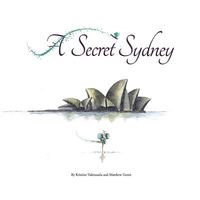 Cover of A Secret Sydney by Kristine Valenzuela