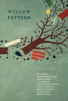 Cover of Willow Pattern by Nick Earls; Steven Amsterdam; Simon Groth