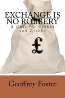 Cover of Exchange Is No Robbery by Geoffrey Foster
