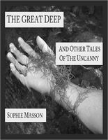 The Great Deep and Other Tales of the Uncanny