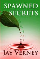 Cover of Spawned Secrets by Jay Verney