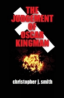 Cover of The Judgement of Oscar Kingman by Christopher J. Smith