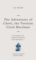 The Adventures of Charls the Veretian Cloth Merchant