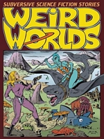 Cover of Weird Worlds: Subversive Science Fiction Stories by Steve Carter