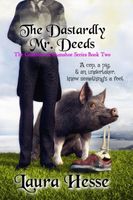 Cover of The Dastardly Mr. Deeds by Laura Hesse