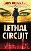 Cover of Lethal Circuit by Lars J. Guignard