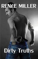 Cover of Dirty Truths by Renee Miller
