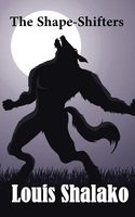 Cover of The Shape-Shifters by Louis Shalako / Louis Bertrand Shalako