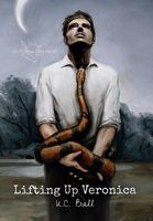 Cover of Lifting Up Veronica by K.C. Ball