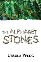 Cover of The Alphabet Stones by Ursula Pflug