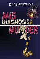 Misdiagnosis . . . Murder