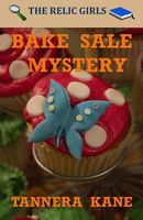 Cover of Bake Sale Mystery by Tannera Ainsley Kane
