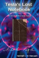 Cover of Tesla's Lost Notebook by Kenneth James MacLean