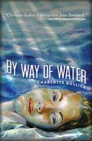 Cover of By Way of Water by Charlotte Gullick
