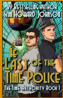 Cover of The Last of the Time Police by Howard Johnson