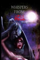 Whispers From Hell: An Anthology Of Horror & The Supernatural