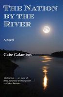 Cover of The Nation by the River by Gabe Galambos
